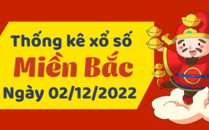 Thống kê phân tích Miền Bắc 2/12/2022