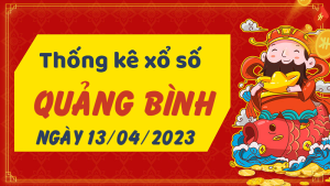 Thống kê phân tích XSQB Thứ 5 ngày 13/04/2023 - Thống kê giải đặc biệt phân tích cầu lô tô xổ số Quảng Bình 13/04/2023