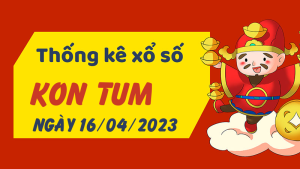 Thống kê phân tích XSKT Chủ Nhật ngày 16/04/2023 - Thống kê giải đặc biệt phân tích cầu lô tô xổ số Kon Tum 16/04/2023