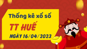 Thống kê phân tích XSTTH Chủ Nhật ngày 16/04/2023 - Thống kê giải đặc biệt phân tích cầu lô tô xổ số Thừa Thiên Huế 16/04/2023