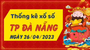 Thống kê phân tích XSDNG Thứ 4 ngày 26/04/2023 - Thống kê giải đặc biệt phân tích cầu lô tô xổ số TP Đà Nẵng 26/04/2023