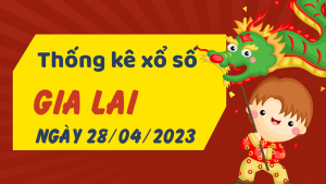 Thống kê phân tích XSGL Thứ 6 ngày 28/04/2023 - Thống kê giải đặc biệt phân tích cầu lô tô xổ số Gia Lai 28/04/2023