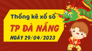 Thống kê phân tích XSDNG Thứ 7 ngày 29/04/2023 - Thống kê giải đặc biệt phân tích cầu lô tô xổ số TP Đà Nẵng 29/04/2023