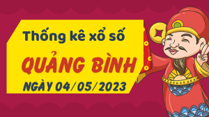 Thống kê phân tích XSQB Thứ 5 ngày 04/05/2023 - Thống kê giải đặc biệt phân tích cầu lô tô xổ số Quảng Bình 04/05/2023