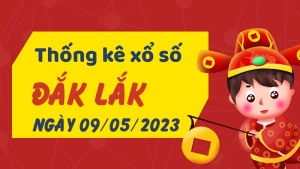 Thống kê phân tích XSDLK Thứ 3 ngày 09/05/2023 - Thống kê giải đặc biệt phân tích cầu lô tô xổ số Đắk Lắk 09/05/2023