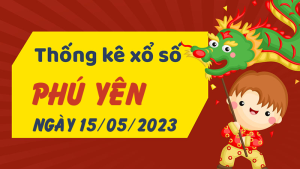 Thống kê phân tích XSPY Thứ 2 ngày 15/05/2023 - Thống kê giải đặc biệt phân tích cầu lô tô xổ số Phú Yên 15/05/2023