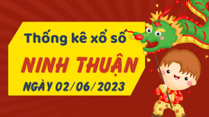 Thống kê phân tích XSNT Thứ 6 ngày 02/06/2023 - Thống kê giải đặc biệt phân tích cầu lô tô xổ số Ninh Thuận 02/06/2023