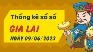 Thống kê phân tích XSGL Thứ 6 ngày 09/06/2023 - Thống kê giải đặc biệt phân tích cầu lô tô xổ số Gia Lai 09/06/2023