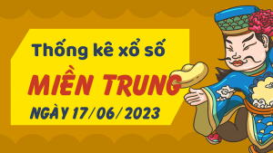 Thống kê phân tích XSMT Thứ 7 ngày 17/06/2023 - Thống kê giải đặc biệt phân tích cầu lô tô xổ số miền Trung 17/06/2023