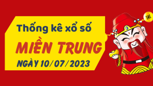 Thống kê phân tích XSMT Thứ 2 ngày 10/07/2023 - Thống kê giải đặc biệt phân tích cầu lô tô xổ số miền Trung 10/07/2023