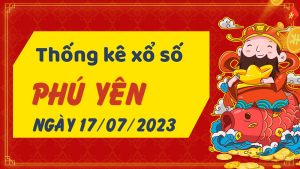 Thống kê phân tích XSPY Thứ 2 ngày 17/07/2023 - Thống kê giải đặc biệt phân tích cầu lô tô xổ số Phú Yên 17/07/2023