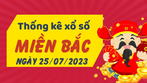 Thống kê phân tích XSMB Thứ 3 ngày 25/07/2023 - Thống kê giải đặc biệt phân tích cầu lô tô xổ số Miền Bắc 25/07/2023