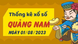 Thống kê phân tích XSQNM Thứ 3 ngày 01/08/2023 - Thống kê giải đặc biệt phân tích cầu lô tô xổ số Quảng Nam 01/08/2023