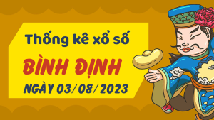 Thống kê phân tích XSBDI Thứ 5 ngày 03/08/2023 - Thống kê giải đặc biệt phân tích cầu lô tô xổ số Bình Định 03/08/2023