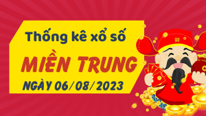 Thống kê phân tích XSMT Chủ Nhật ngày 06/08/2023 - Thống kê giải đặc biệt phân tích cầu lô tô xổ số miền Trung 06/08/2023