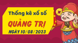 Thống kê phân tích XSQT Thứ 5 ngày 10/08/2023 - Thống kê giải đặc biệt phân tích cầu lô tô xổ số Quảng Trị 10/08/2023