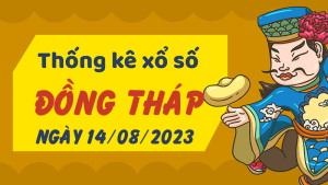 Thống kê phân tích XSDT Thứ 2 ngày 14/08/2023 - Thống kê giải đặc biệt phân tích cầu lô tô xổ số Đồng Tháp 14/08/2023