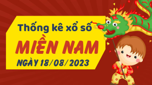 Thống kê phân tích XSMN Thứ 6 ngày 18/08/2023 - Thống kê giải đặc biệt phân tích cầu lô tô xổ số miền Nam 18/08/2023