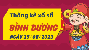 Thống kê phân tích XSBD Thứ 6 ngày 25/08/2023 - Thống kê giải đặc biệt phân tích cầu lô tô xổ số Bình Dương 25/08/2023