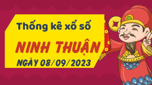 Thống kê phân tích XSNT Thứ 6 ngày 08/09/2023 - Thống kê giải đặc biệt phân tích cầu lô tô xổ số Ninh Thuận 08/09/2023