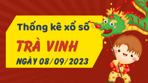 Thống kê phân tích XSTV Thứ 6 ngày 08/09/2023 - Thống kê giải đặc biệt phân tích cầu lô tô xổ số Trà Vinh 08/09/2023