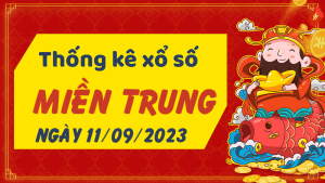 Thống kê phân tích XSMT Thứ 2 ngày 11/09/2023 - Thống kê giải đặc biệt phân tích cầu lô tô xổ số miền Trung 11/09/2023