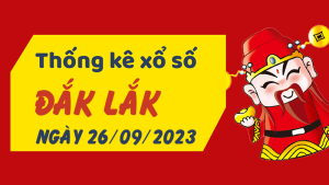 Thống kê phân tích XSDLK Thứ 3 ngày 26/09/2023 - Thống kê giải đặc biệt phân tích cầu lô tô xổ số Đắk Lắk 26/09/2023