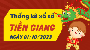 Thống kê phân tích XSTG Chủ Nhật ngày 01/10/2023 - Thống kê giải đặc biệt phân tích cầu lô tô xổ số Tiền Giang 01/10/2023