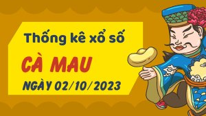 Thống kê phân tích XSCM Thứ 2 ngày 02/10/2023 - Thống kê giải đặc biệt phân tích cầu lô tô xổ số Cà Mau 02/10/2023