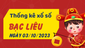 Thống kê phân tích XSBL Thứ 3 ngày 03/10/2023 - Thống kê giải đặc biệt phân tích cầu lô tô xổ số Bạc Liêu 03/10/2023