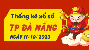 Thống kê phân tích XSDNG Thứ 4 ngày 11/10/2023 - Thống kê giải đặc biệt phân tích cầu lô tô xổ số TP Đà Nẵng 11/10/2023