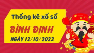 Thống kê phân tích XSBDI Thứ 5 ngày 12/10/2023 - Thống kê giải đặc biệt phân tích cầu lô tô xổ số Bình Định 12/10/2023