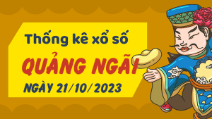 Thống kê phân tích XSQNG Thứ 7 ngày 21/10/2023 - Thống kê giải đặc biệt phân tích cầu lô tô xổ số Quảng Ngãi 21/10/2023