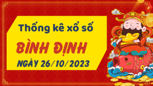 Thống kê phân tích XSBDI Thứ 5 ngày 26/10/2023 - Thống kê giải đặc biệt phân tích cầu lô tô xổ số Bình Định 26/10/2023