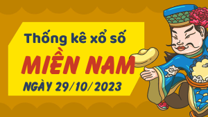 Thống kê phân tích XSMN Chủ Nhật ngày 29/10/2023 - Thống kê giải đặc biệt phân tích cầu lô tô xổ số miền Nam 29/10/2023