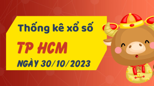 Thống kê phân tích XSHCM Thứ 2 ngày 30/10/2023 - Thống kê giải đặc biệt phân tích cầu lô tô xổ số TP Hồ Chí Minh 30/10/2023