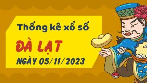 Thống kê phân tích XSLD Chủ Nhật ngày 05/11/2023 - Thống kê giải đặc biệt phân tích cầu lô tô xổ số Đà Lạt 05/11/2023