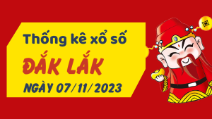 Thống kê phân tích XSDLK Thứ 3 ngày 07/11/2023 - Thống kê giải đặc biệt phân tích cầu lô tô xổ số Đắk Lắk 07/11/2023