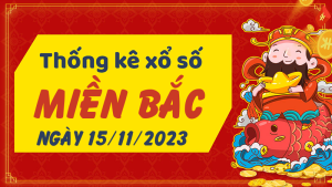 Thống kê phân tích XSMB Thứ 4 ngày 15/11/2023 - Thống kê giải đặc biệt phân tích cầu lô tô xổ số Miền Bắc 15/11/2023