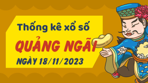 Thống kê phân tích XSQNG Thứ 7 ngày 18/11/2023 - Thống kê giải đặc biệt phân tích cầu lô tô xổ số Quảng Ngãi 18/11/2023