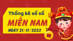 Thống kê phân tích XSMN Thứ 3 ngày 21/11/2023 - Thống kê giải đặc biệt phân tích cầu lô tô xổ số miền Nam 21/11/2023