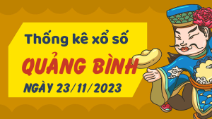 Thống kê phân tích XSQB Thứ 5 ngày 23/11/2023 - Thống kê giải đặc biệt phân tích cầu lô tô xổ số Quảng Bình 23/11/2023