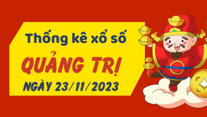 Thống kê phân tích XSQT Thứ 5 ngày 23/11/2023 - Thống kê giải đặc biệt phân tích cầu lô tô xổ số Quảng Trị 23/11/2023