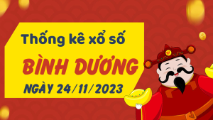 Thống kê phân tích XSBD Thứ 6 ngày 24/11/2023 - Thống kê giải đặc biệt phân tích cầu lô tô xổ số Bình Dương 24/11/2023