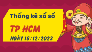 Thống kê phân tích XSHCM Thứ 2 ngày 18/12/2023 - Thống kê giải đặc biệt phân tích cầu lô tô xổ số TP Hồ Chí Minh 18/12/2023