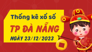 Thống kê phân tích XSDNG Thứ 7 ngày 23/12/2023 - Thống kê giải đặc biệt phân tích cầu lô tô xổ số TP Đà Nẵng 23/12/2023