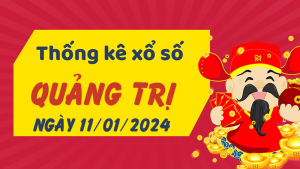 Thống kê phân tích XSQT Thứ 5 ngày 11/01/2024 - Thống kê giải đặc biệt phân tích cầu lô tô xổ số Quảng Trị 11/01/2024