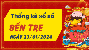 Thống kê phân tích XSBT Thứ 3 ngày 23/01/2024 - Thống kê giải đặc biệt phân tích cầu lô tô xổ số Bến Tre 23/01/2024