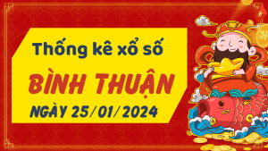 Thống kê phân tích XSBTH Thứ 5 ngày 25/01/2024 - Thống kê giải đặc biệt phân tích cầu lô tô xổ số Bình Thuận 25/01/2024