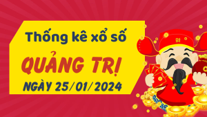 Thống kê phân tích XSQT Thứ 5 ngày 25/01/2024 - Thống kê giải đặc biệt phân tích cầu lô tô xổ số Quảng Trị 25/01/2024